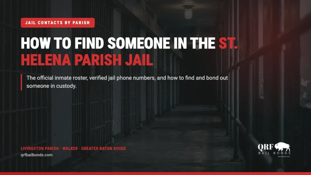 How to find someone in the St. Helena Parish Jail — QRF Bail Bonds
