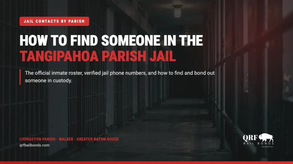 How to find someone in the Tangipahoa Parish Jail — QRF Bail Bonds